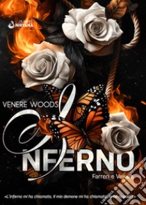 Inferno. Farren e Velvet libro di Woods Venere