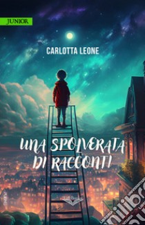 Una spolverata di racconti libro di Leone Carlotta