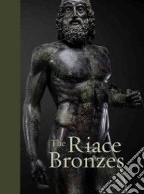 The Riace bronzes libro di Spina Luigi; Malacrino Carmelo; Di Cesare Riccardo