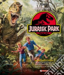 Dietro le quinte di Jurassic Park libro di Mottram James