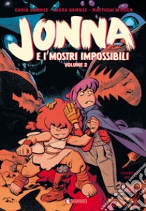 Jonna e i mostri impossibili. Vol. 2 libro di Samnee Chris; Samnee Laura