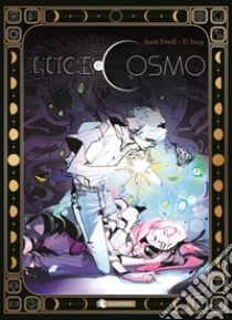 Luce e cosmo libro di Friedl Isaak