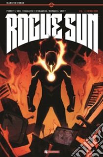 Rogue sun. Vol. 1: Cataclisma libro di Parrott Ryan