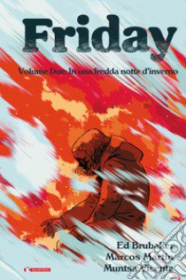 Friday. Vol. 2: In una fredda notte d'inverno libro di Brubaker Ed