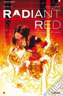 Radiant red. Vol. 1: Delitto e castigo libro di Chen Cherish; Lafuente David