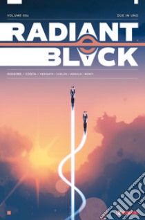 Radiant Black. Vol. 4: Due in uno libro di Higgins Kyle