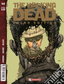 The walking dead. Color edition. Vol. 43 libro di Kirkman Robert