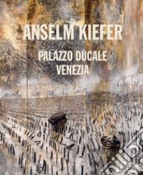 Anselm Kiefer. Ediz. italiana libro di Belli G. (cur.); Sirén J. (cur.)