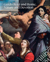 Guido Reni and Rome. Nature and devotion. Ediz. illustrata libro di Cappelletti F. (cur.)