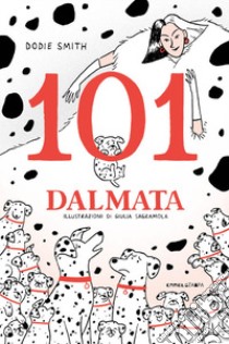 101 dalmata. Il romanzo originale. Ediz. integrale libro di Smith Dodie