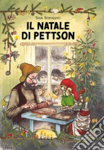 Il Natale di Pettson. Ediz. ad alta leggibilità libro di Nordqvist Sven