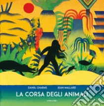 La corsa degli animali. Ediz. illustrata libro di Charms Daniil I.