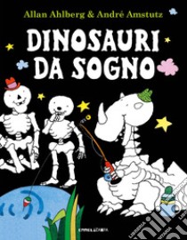 Dinosauri da sogno. Ediz. a colori libro di Ahlberg Allan