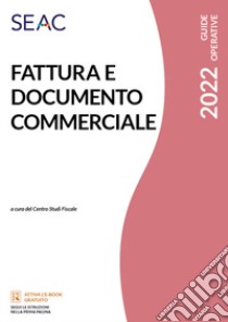 Fattura e documento commerciale libro di Centro Studi Fiscali Seac (cur.)