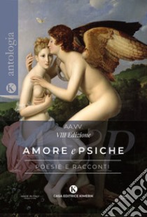 Amore e Psiche. L'enigma dell'amore libro di Castiglioni B. (cur.)