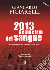 2013. Geometria del sangue libro di Piciarelli Giancarlo