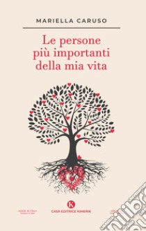 Le persone più importanti della mia vita libro di Caruso Mariella