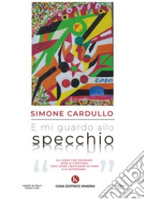 E mi guardo allo specchio libro di Cardullo Simone