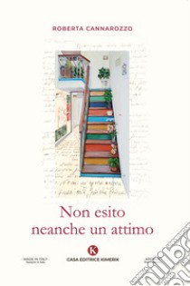 Non esito neanche un attimo libro di Cannarozzo Roberta