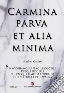 Carmina parva et alia minima libro di Ceriani Andrea