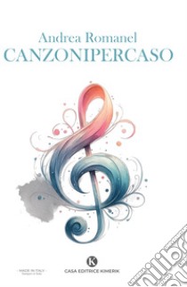 Canzonipercaso libro di Romanel Andrea