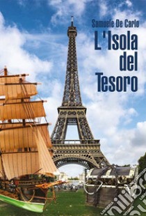 L'Isola del Tesoro libro di De Carlo Samuele