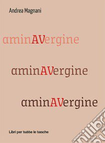 Anima vergine libro di Magnani Andrea