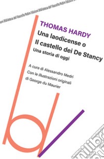 Una laodicense o il castello dei De Stancy libro di Hardy Thomas; Medri A. (cur.)