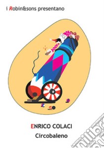 Circobaleno libro di Colaci Enrico