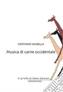 Musica di carne occidentale libro di Musella Cristiano