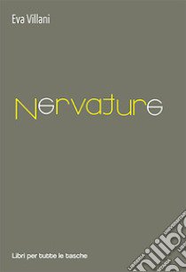 Nervature libro di Villani Eva