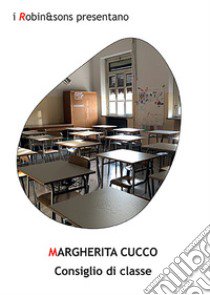 Consiglio di classe libro di Cucco Margherita