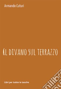 Il divano sul terrazzo libro di Cuturi Armando