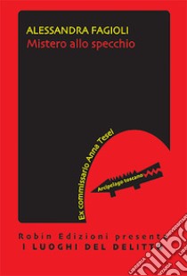 Mistero allo specchio libro di Fagioli Alessandra