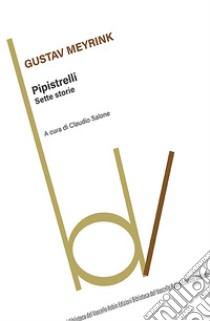 Pipistrelli. Sette storie libro di Meyrink Gustav; Salone C. (cur.)