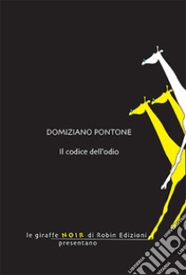 Il codice dell'odio libro di Pontone Domiziano