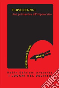 Una primavera all'improvviso libro di Genzini Filippo