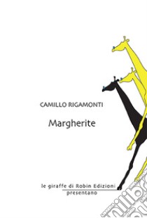 Margherite libro di Rigamonti Camillo