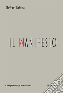 Il manifesto libro di Catena Stefano