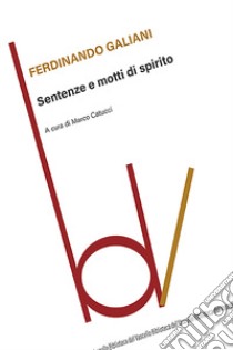 Sentenze e motti di spirito libro di Galiani Ferdinando; Catucci M. (cur.)