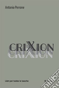 Crixion libro di Perrone Antonio