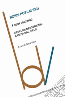 I suoi romanzi libro di Poplavskij Boris; Oliva R. (cur.)