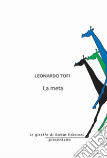 La meta libro di Tofi Leonardo