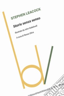 Storie senza senso libro di Leacock Stephen; Oliva R. (cur.)