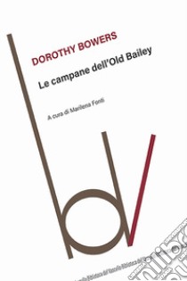 Le campane dell'Old Bailey libro di Bowers Dorothy