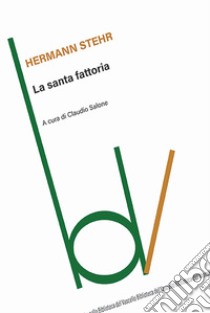 La santa fattoria libro di Stehr Hermann; Salone C. (cur.)