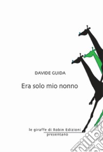 Era solo mio nonno libro di Guida Davide