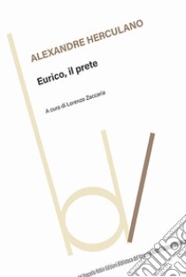 Eurico, il prete libro di Herculano Alexandre; Zaccaria L. (cur.)