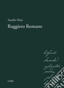 Ruggiero Romano libro di Musi Aurelio