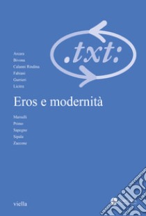 Critica del testo (2022). Vol. 3: Eros e modernità. Ediz. italiana e francese libro di Lalomia G. (cur.); Sapegno M. S. (cur.)